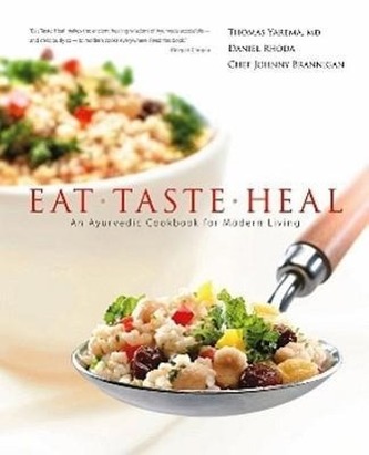 Eat, Taste, Heal: An Ayurevdic Cookbook for Modern Living