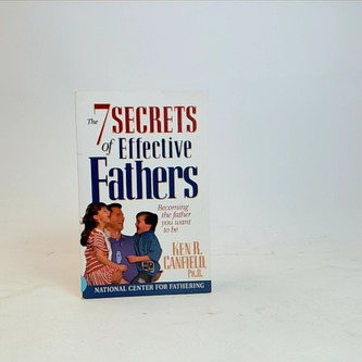 The 7 secrets of effective fathers