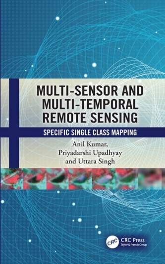 Multi-Sensor and Multi-Temporal Remote Sensing Multi-Sensor and Multi-Temporal Remote Sensing