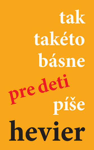 Tak takéto básne pre deti píše hevier