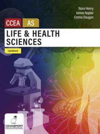 Life and Health Sciences for CCEA AS Level Life and Health Sciences for CCEA AS Level