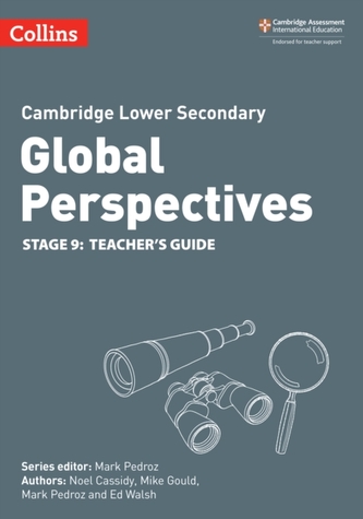 Cambridge Lower Secondary Global Perspectives Teacher's Guide: Stage 9 Cambridge Lower Secondary Global Perspectives Teacher's Guide: Stage 9