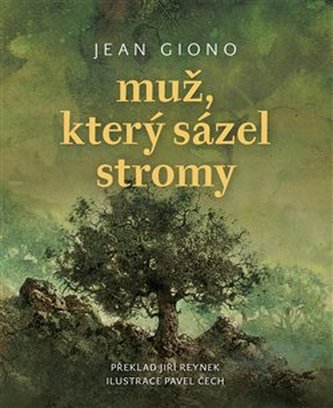 Muž, který sázel stromy (kolibří vydání)