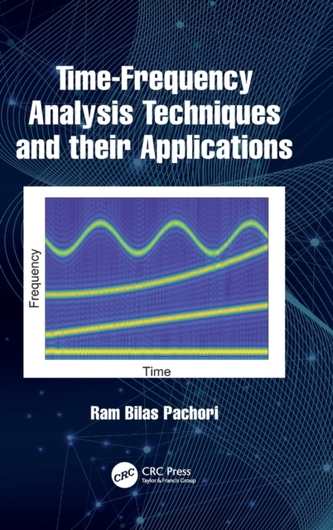 Time-Frequency Analysis Techniques and their Applications Time-Frequency Analysis Techniques and their Applications