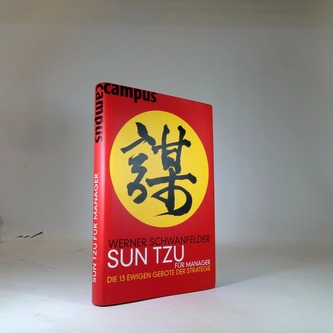 Sun Tzu fur manager: Die 13 ewigen Gebote der strategie