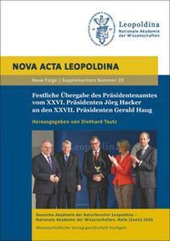 Festliche Übergabe des Präsidentenamtes vom XXVI. Präsidenten Jörg Hacker an den XXVII. Präsidenten Gerald Haug