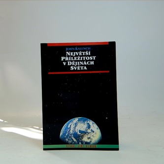 Největší Příležitost v Dějinách Světa