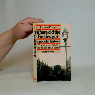 Where did the forties go?