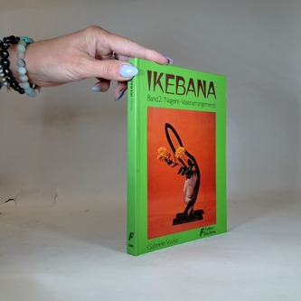 Ikebana. Band 2: Nageire-Vasenarrangements