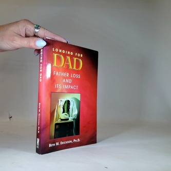 Longing for Dad: Father Loss and Its Impact