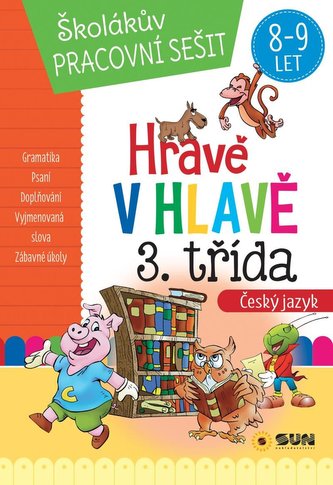 Hravě v hlavě - Český jazyk 3. třída - Domácí pracovní sešit Hravě v hlavě - Český jazyk 3. třída - Domácí pracovní sešit