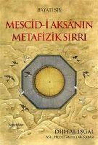 Mescid-i Aksanin Metafizik Sirri