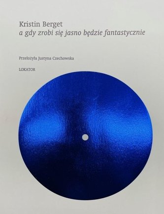 A gdy zrobi się jasno będzie fantastycznie A gdy zrobi się jasno będzie fantastycznie