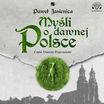Myśli o dawnej Polsce Audiobook Myśli o dawnej Polsce Audiobook