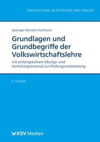 Grundlagen und Grundbegriffe der Volkswirtschaftslehre