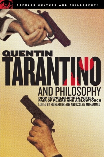 Quentin Tarantino and Philosophy