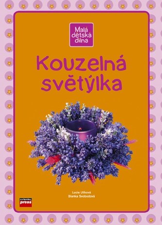 Kouzelná světýlka (Lucie Ulíková-Kunešová, 2006)