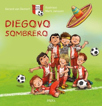 Fotbaloví rošťáci : Diegovo sombrero (Gerard van Gemert, 2023)