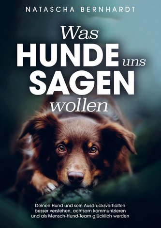 Was Hunde uns sagen wollen
