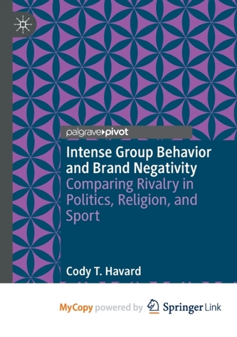 Intense Group Behavior and Brand Negativity