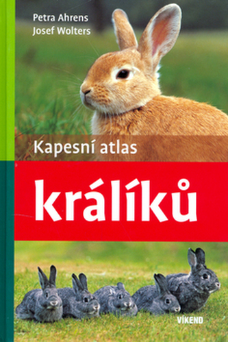 Kapesní atlas králíků - Ahrens,Wolters
