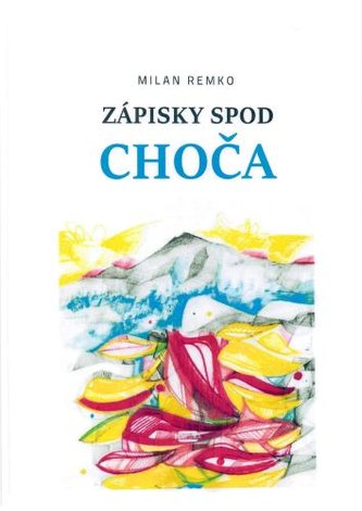 Zápisky spod Choča