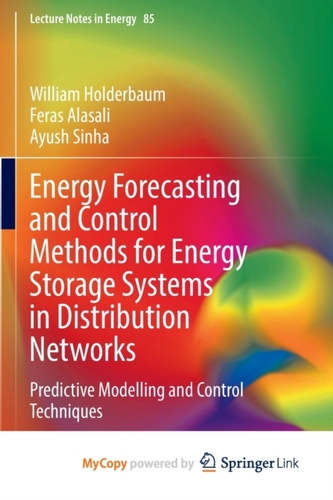 Energy Forecasting and Control Methods for Energy Storage Systems in Distribution Networks