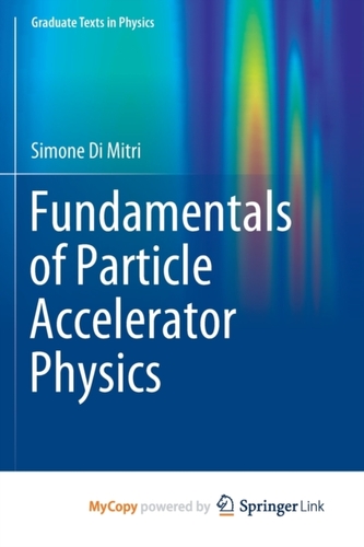 Fundamentals of Particle Accelerator Physics