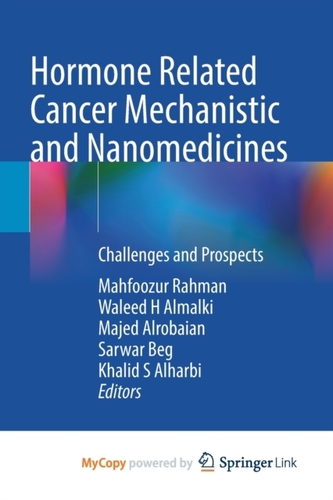 Hormone Related Cancer Mechanistic and Nanomedicines