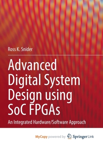 Advanced Digital System Design using SoC FPGAs