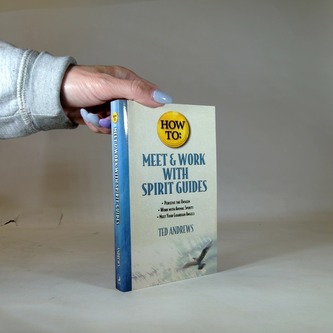 How To Meet and Work with Spirit Guides