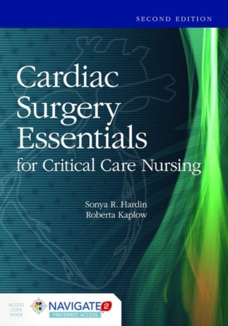 Cardiac Surgery Essentials For Critical Care Nursing