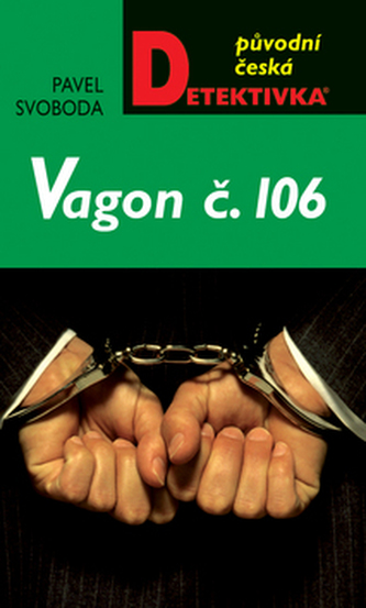 Vagon č. 106 (Pavel Svoboda, 2007)
