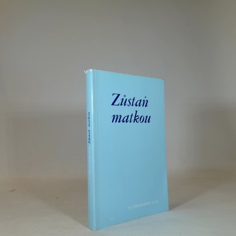Zůstaň matkou