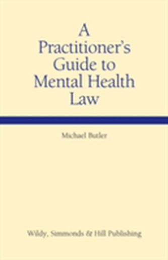 A Practitioner's Guide to Mental Health Law