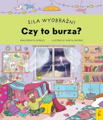 Siła wyobraźni Czy to burza? Siła wyobraźni Czy to burza?