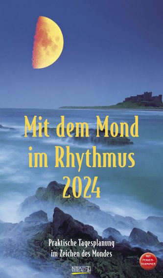 Mit dem Mond im Rhythmus 2024