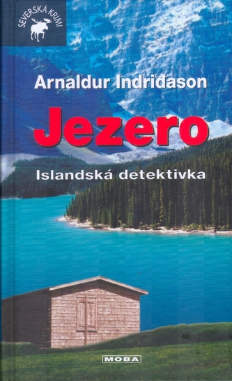 Jezero : islandská detektivka (Arnaldur Indriðason, 2007)