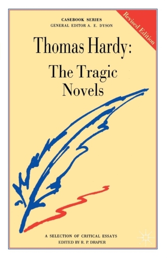 Thomas Hardy: The Tragic Novels