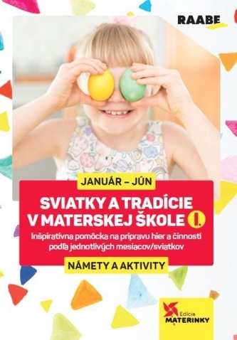 Sviatky a tradície v materskej škole I. Sviatky a tradície v materskej škole I.