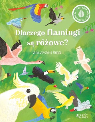 Dlaczego flamingi są różowe? Wiem wszystko o.. Dlaczego flamingi są różowe? Wiem wszystko o..