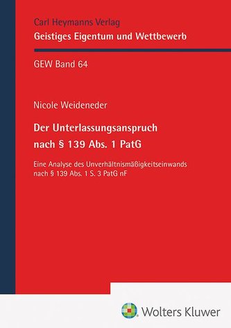 Der Unterlassungsanspruch nach § 139 Abs. 1 PatG