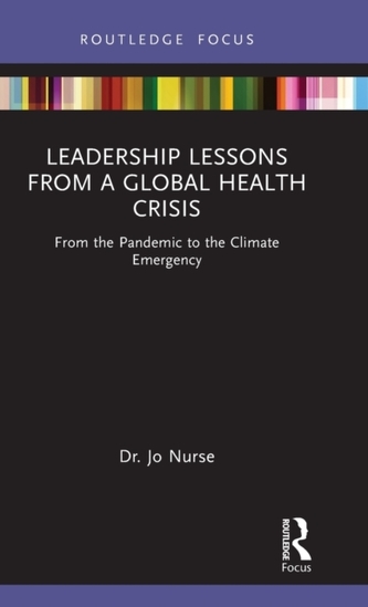 Leadership Lessons from a Global Health Crisis Leadership Lessons from a Global Health Crisis