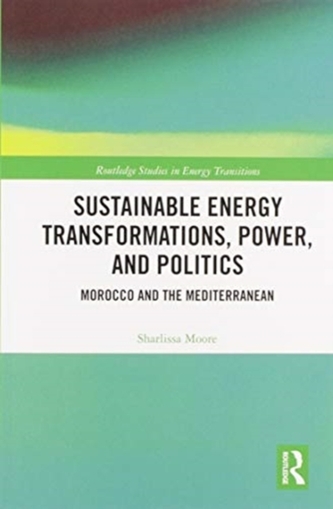 Sustainable Energy Transformations, Power and Politics