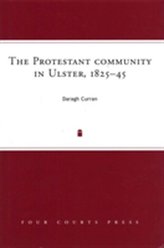 The Protestant Community in Ulster, 1825-45