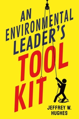 An Environmental Leader's Tool Kit An Environmental Leader's Tool Kit
