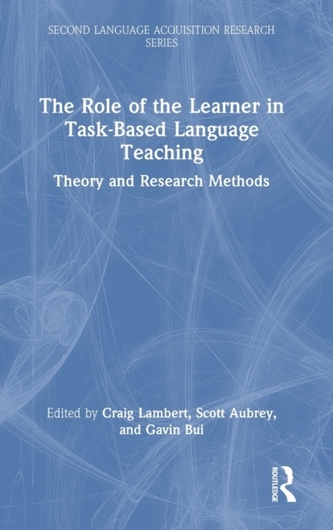The Role of the Learner in Task-Based Language Teaching The Role of the Learner in Task-Based Language Teaching
