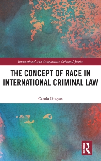 The Concept of Race in International Criminal Law