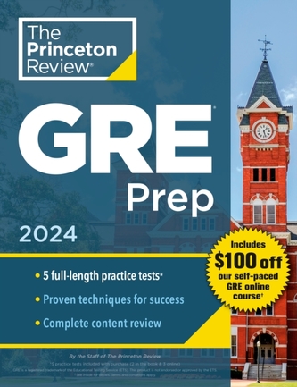 Princeton Review GRE Prep, 2024 Princeton Review GRE Prep, 2024