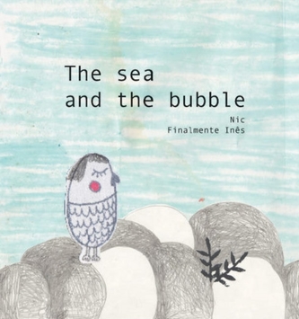 The Sea and The Bubble
